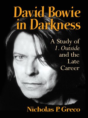 cover image of David Bowie in Darkness: a Study of 1. Outside and the Late Career